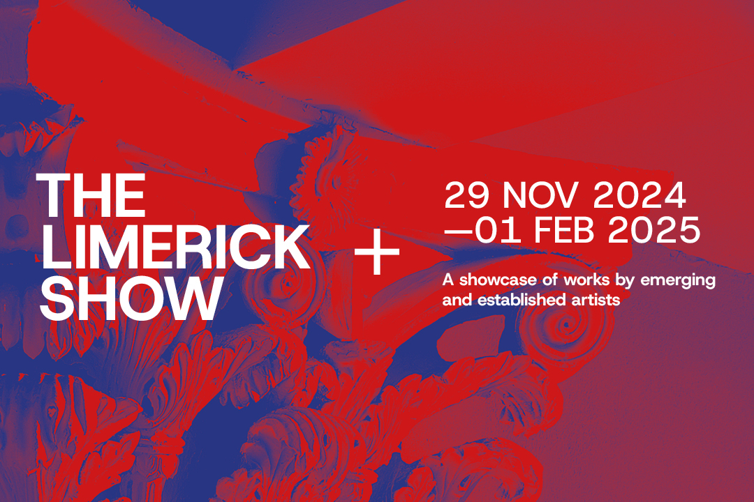 A graphic reading 'The Limerick Show. 29 Nov 2024 - 01 Feb 2025. A showcase of works by emerging and established artists." This text is on a red-and-blue edit of a close-up of a pillar capital in Ormston House.